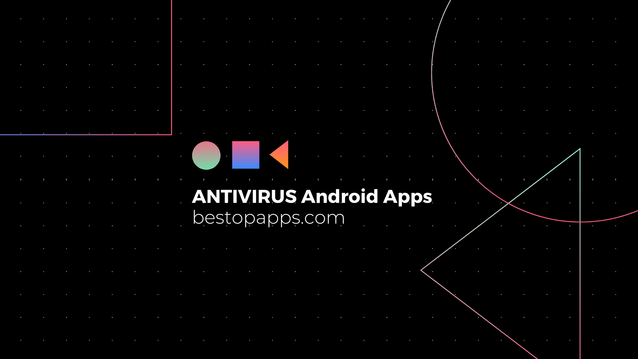 ANTIVIRUS Android Apps