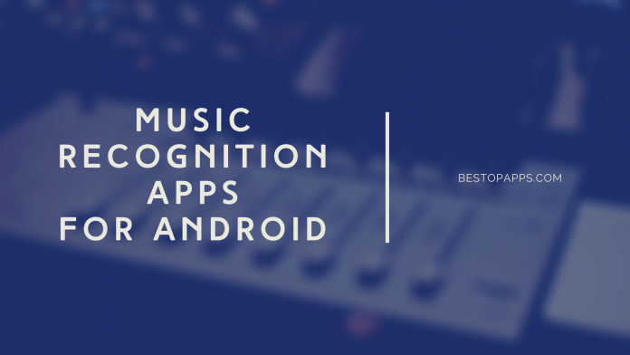 Music Recognition Apps for Android