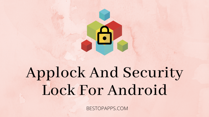 Top Free Applock and Security Lock Apps for Android in 2022