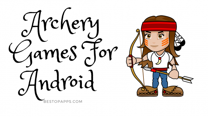 Top Free Archery Games for Android in 2022 - Bow and Arrow Games