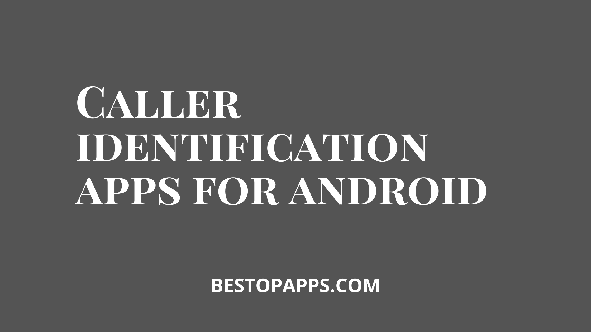 Call identification apps for android