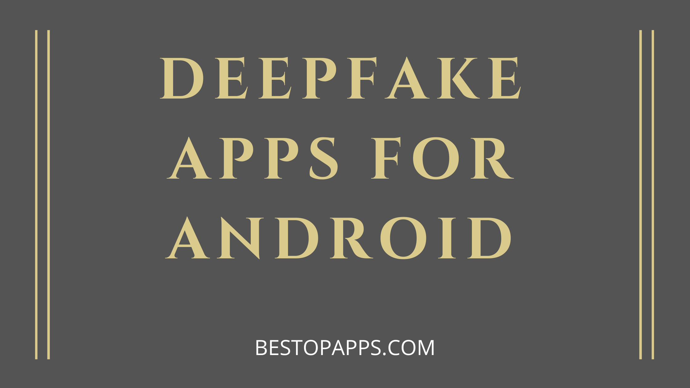 Deepfake apps for android
