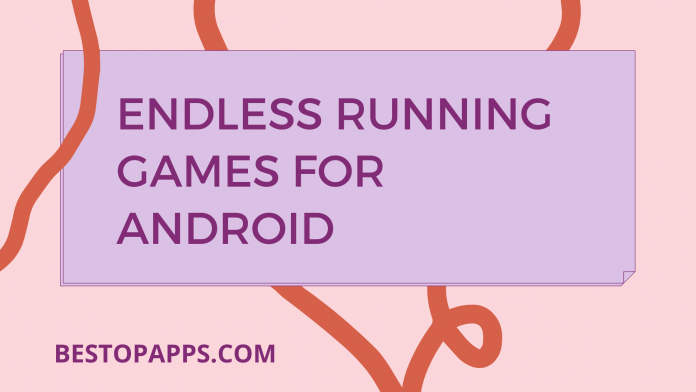 Top 8 Endless Running Games for Android in 2022