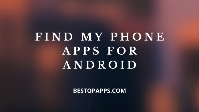 7 Best Find My Phone Apps for Android in 2022