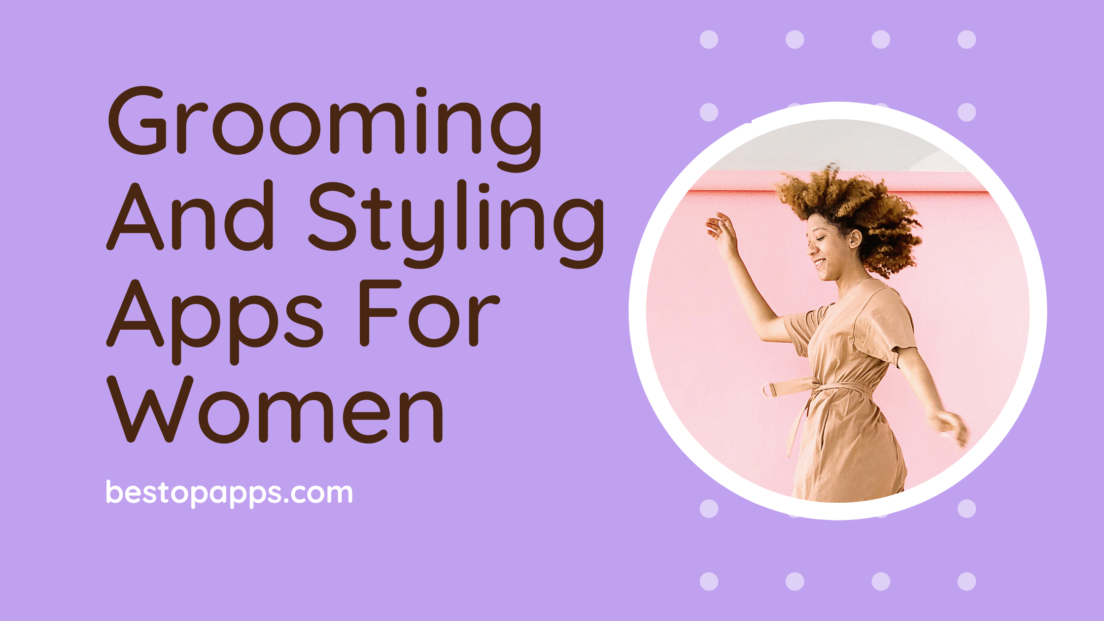 Grooming And Styling Apps For Women
