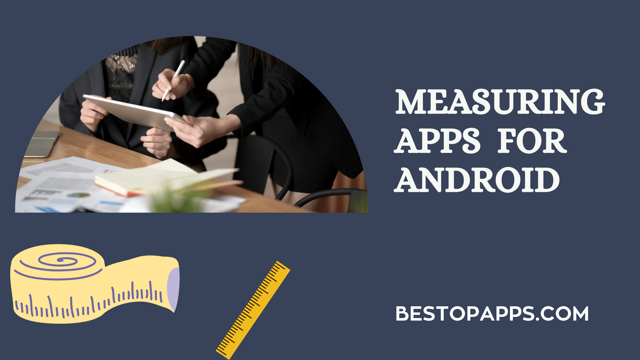 Measuring apps for android