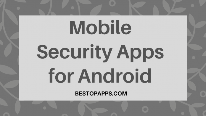 8 Best Mobile Security Apps for Android in 2022