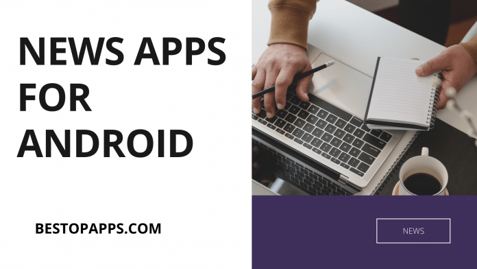 10 Best News Apps for Android in 2022- Stay Updated Always