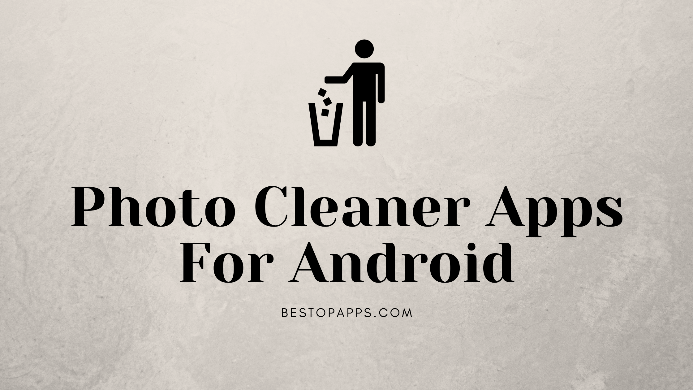 Photo Cleaner Apps For Android