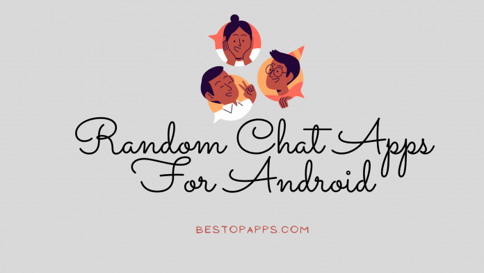 5 Best Random Chat Apps for Android in 2022 - Chat with Strangers