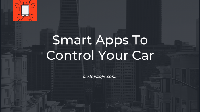 Must-have Smart Car Control Apps for Android in 2022