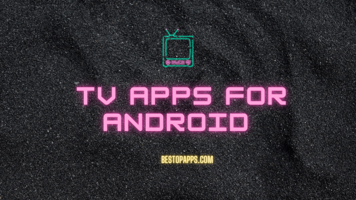 Top Free TV Apps for Android in 2022 Worth Installing on your Smartphone