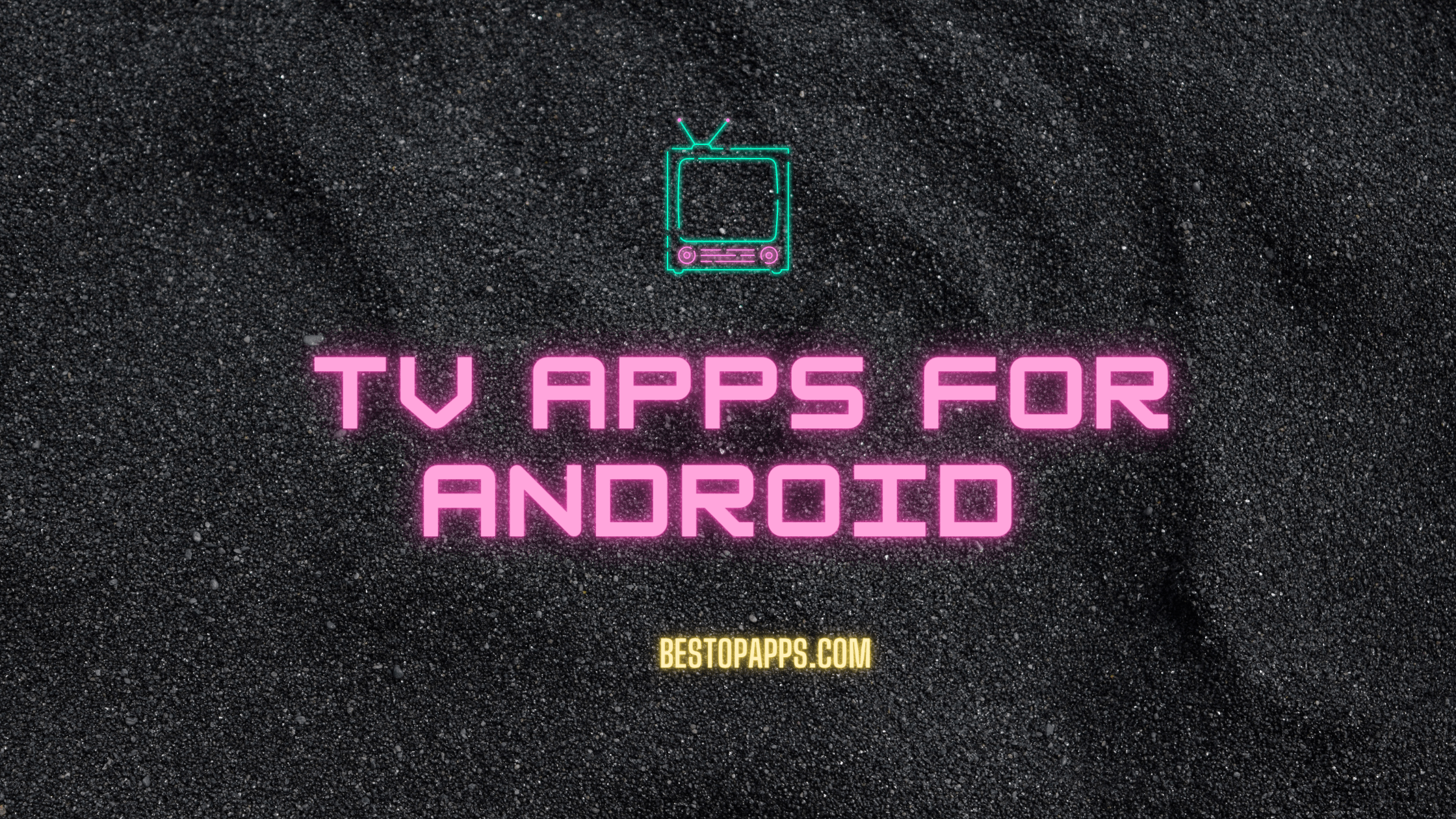 TV Apps For Android