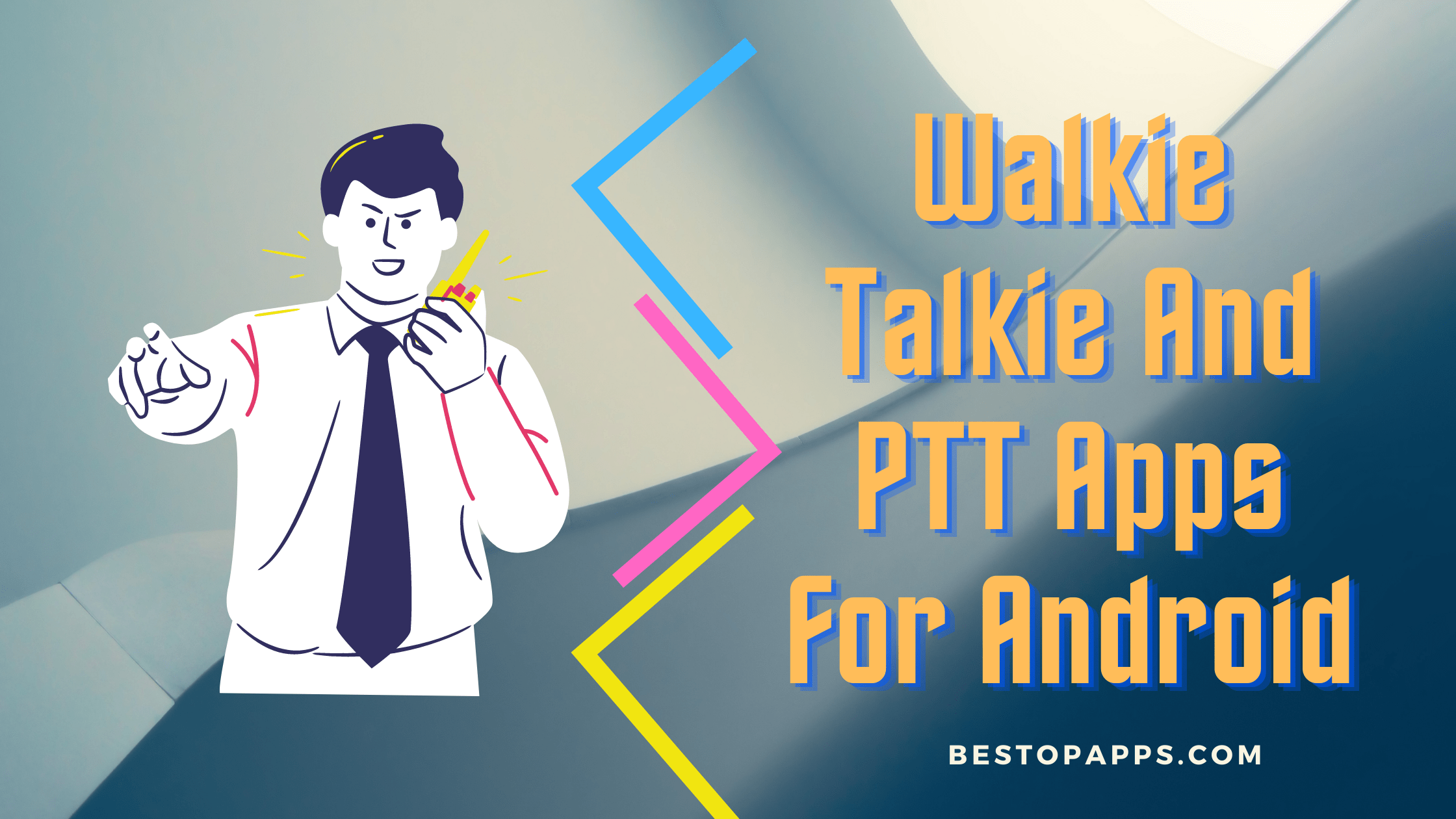 Walkie Talkie And PTT Apps For Android