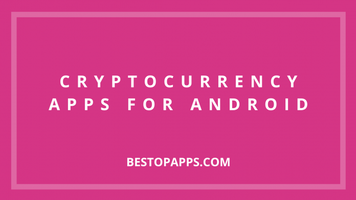 Cryptocurrency Apps for Android in 2022