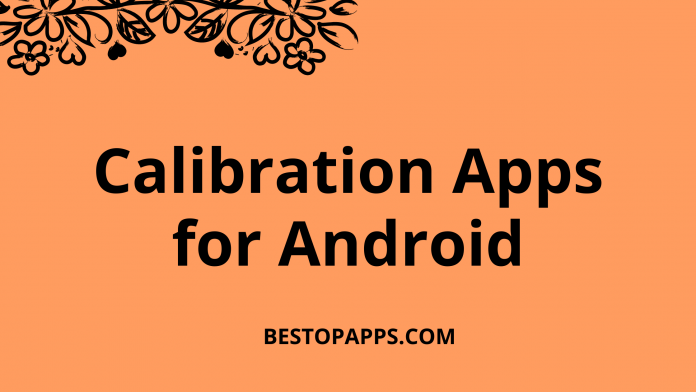 8 Best Calibration Apps for Android in 2022