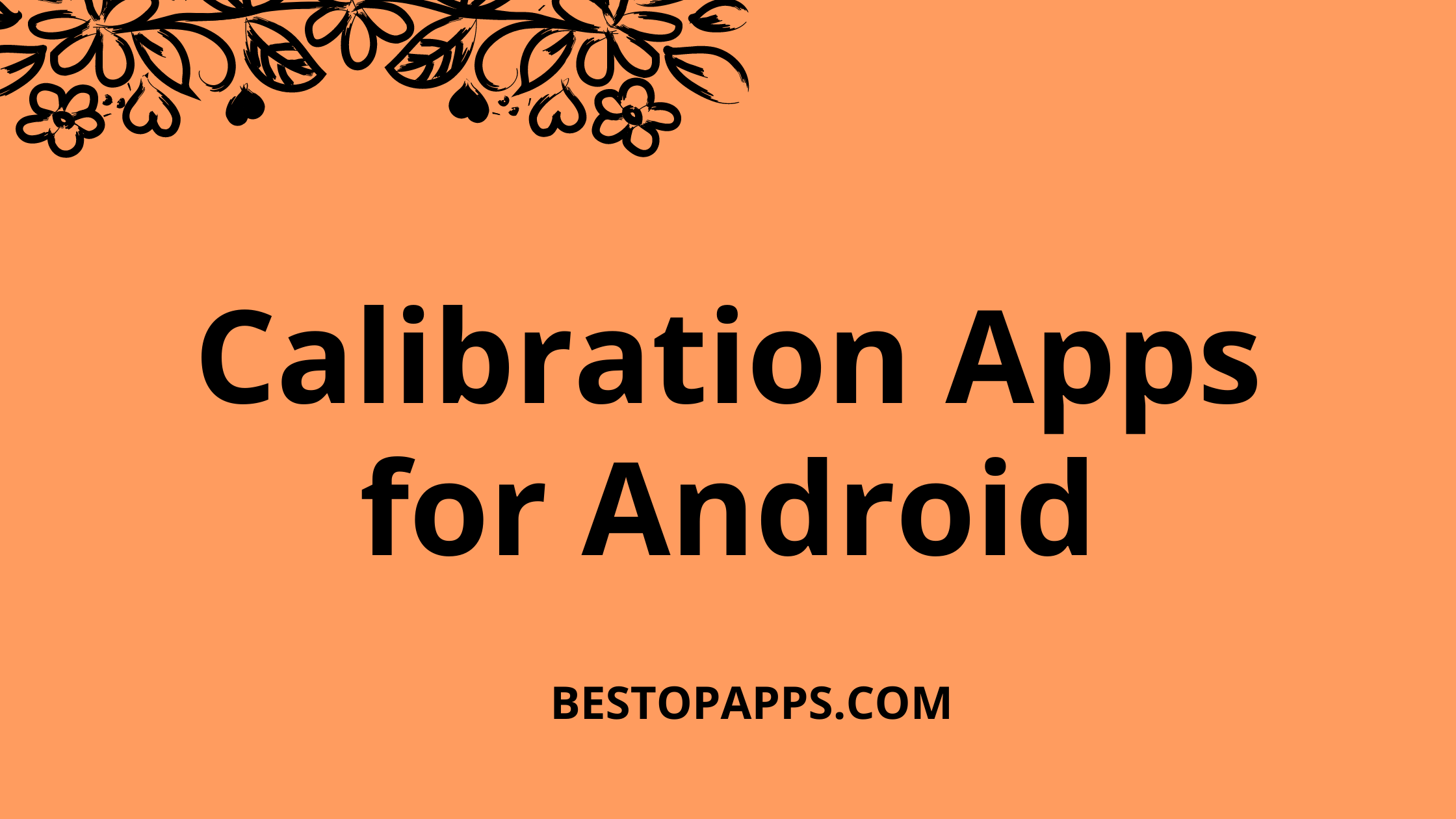 Calibration Apps for Android