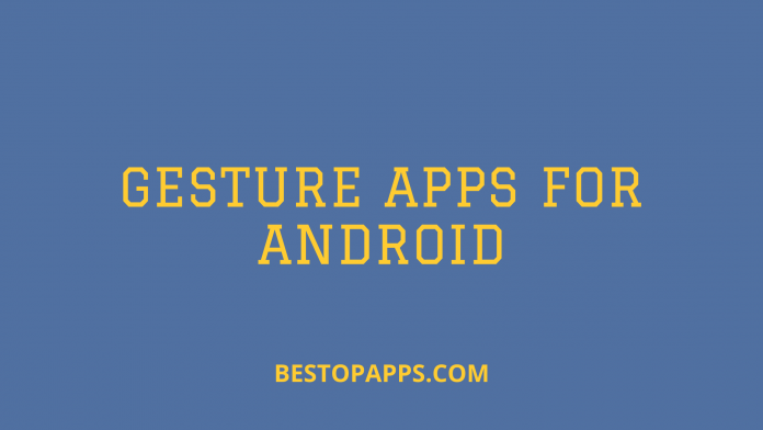 top 7 gesture apps for android in 2022