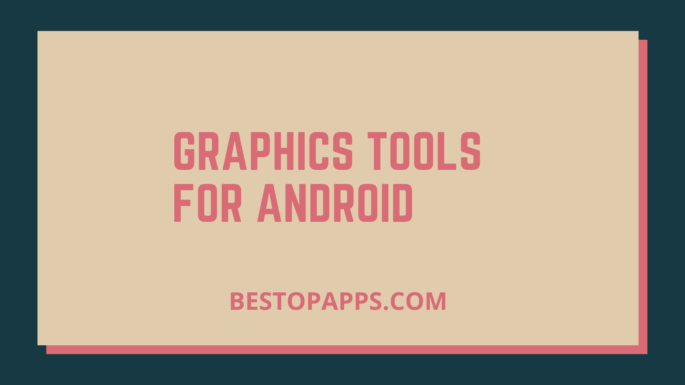 Graphics Tools for Android
