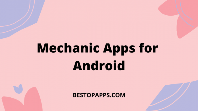Top 6 Mechanic Apps for Android in 2022