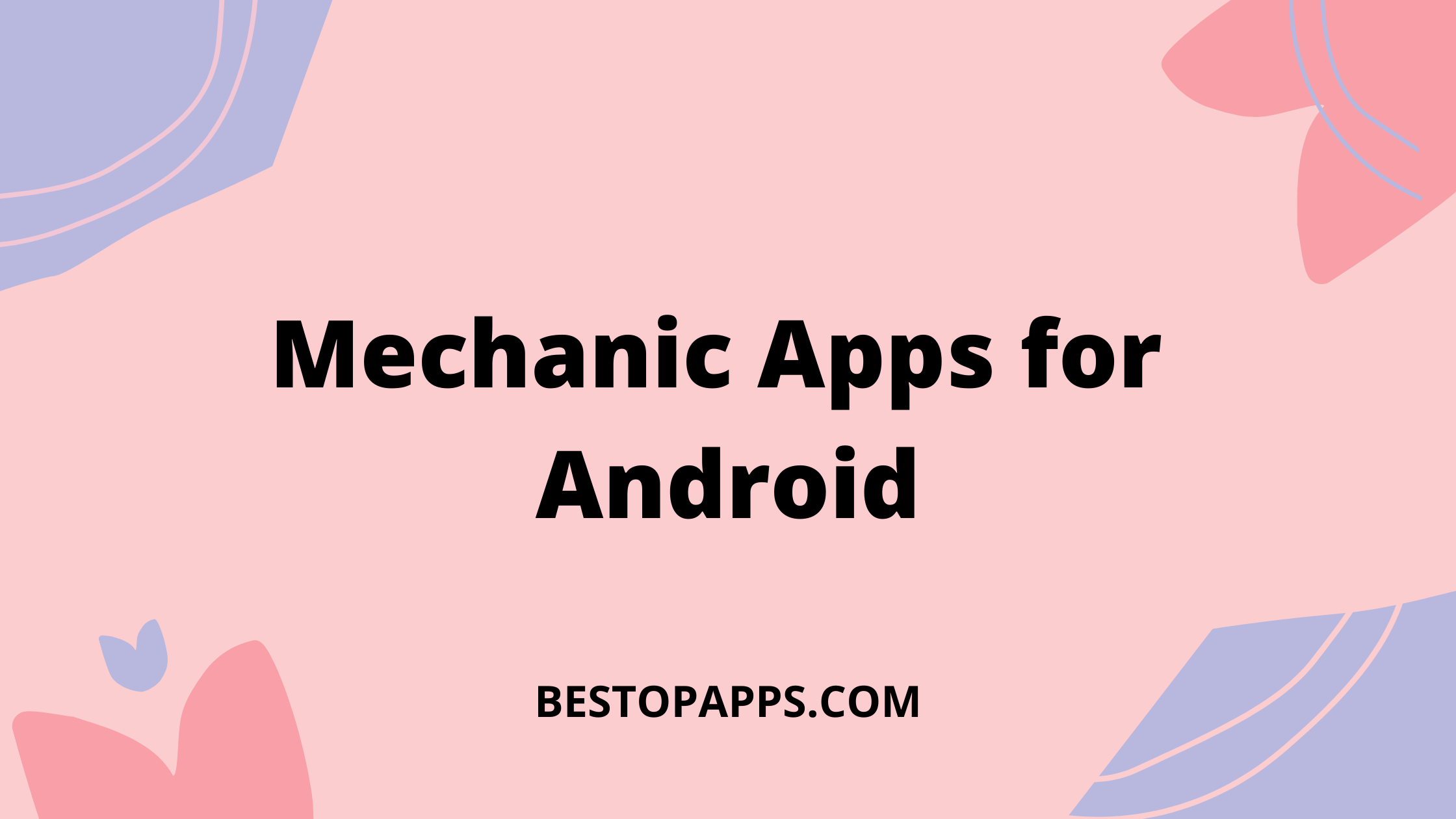 Mechanic Apps for Android