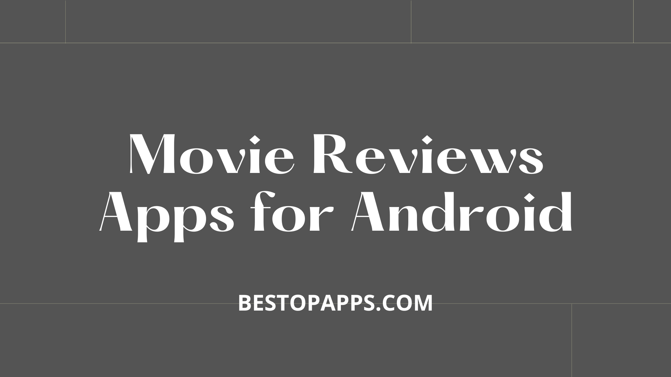 Movie Reviews Apps for Android
