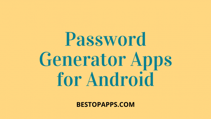 Password Generator Apps for Android in 2022