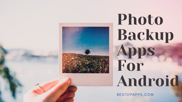 7 Best Photo Backup Apps For Android in 2022 - Photos and Videos