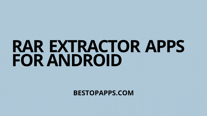 8 Best RAR Extractor Apps for Android in 2022