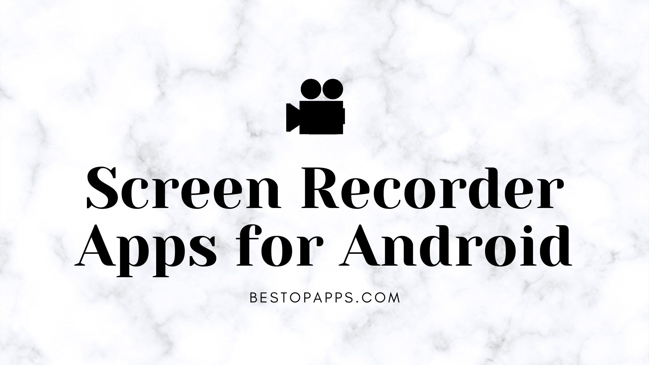 Screen Recorder Apps for Android