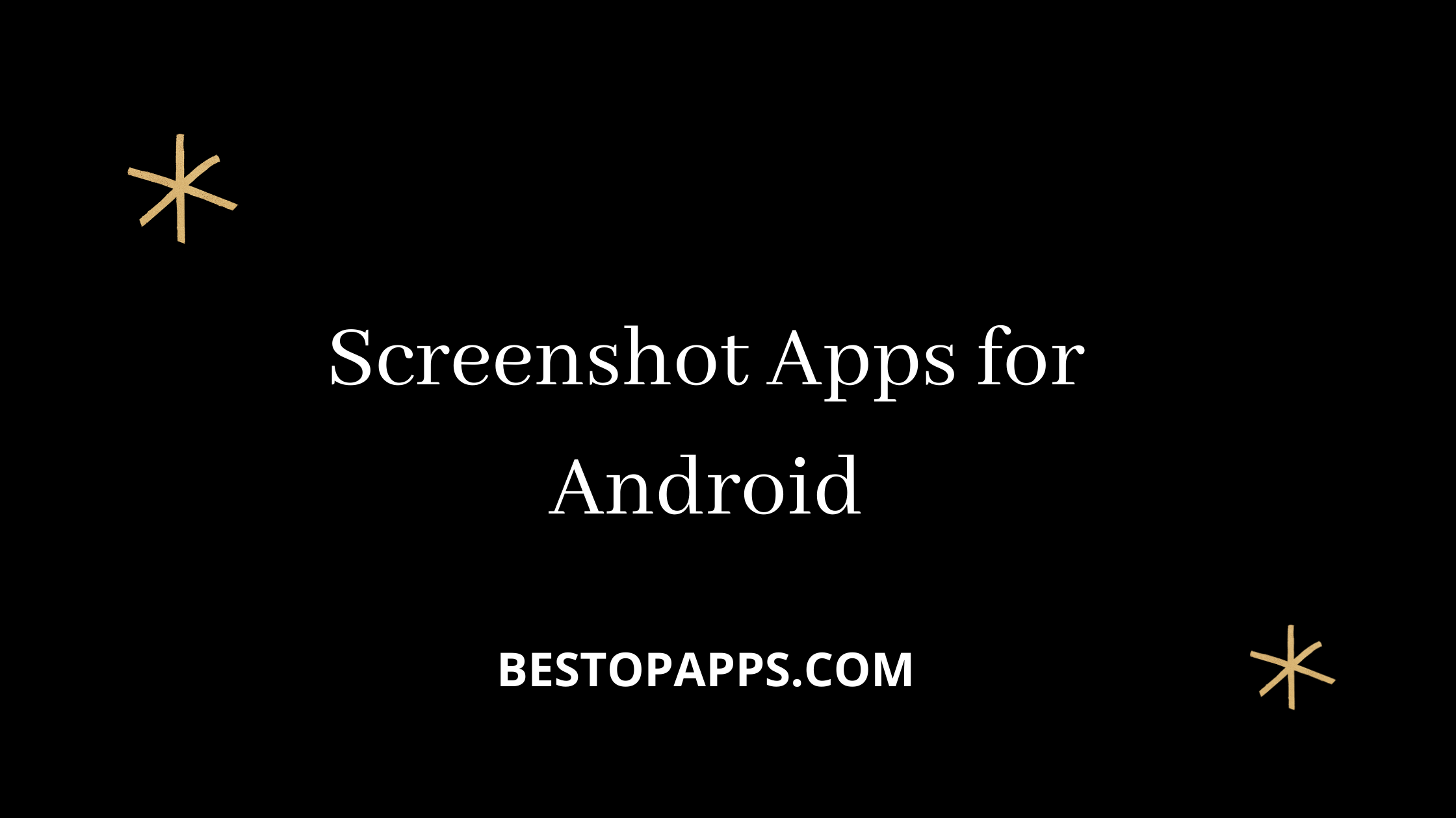 Screenshot Apps for Android