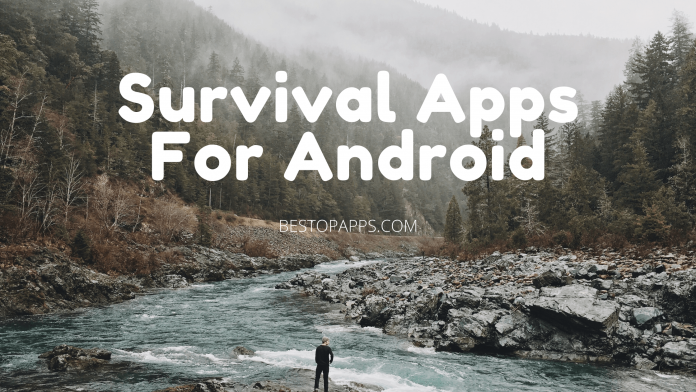 top 5 survival apps for android in 2022 that you need to know about
