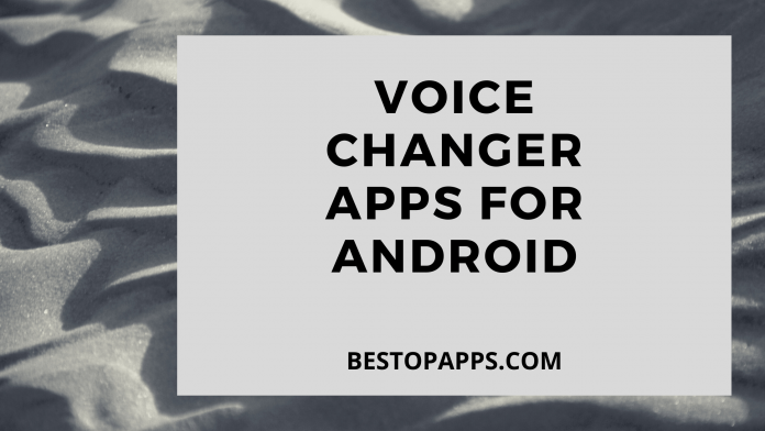 Top 7 Voice Changer Apps for Android in 2022