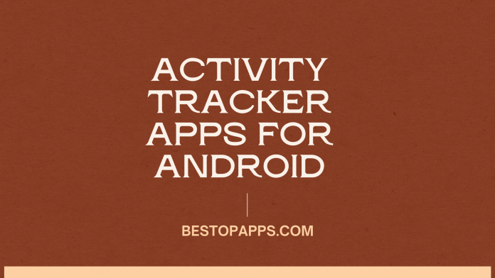 Top 7 Activity Tracker Apps for Android in 2022