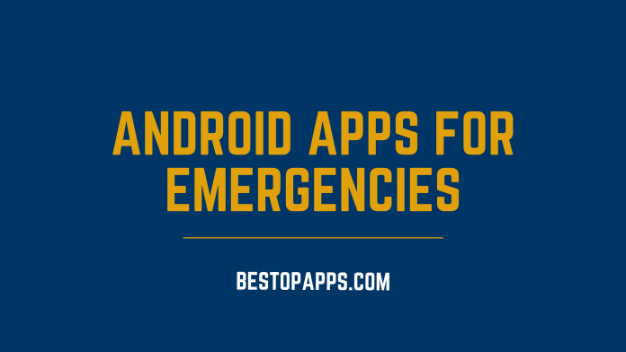 6 Best Android Apps for Emergencies in 2022