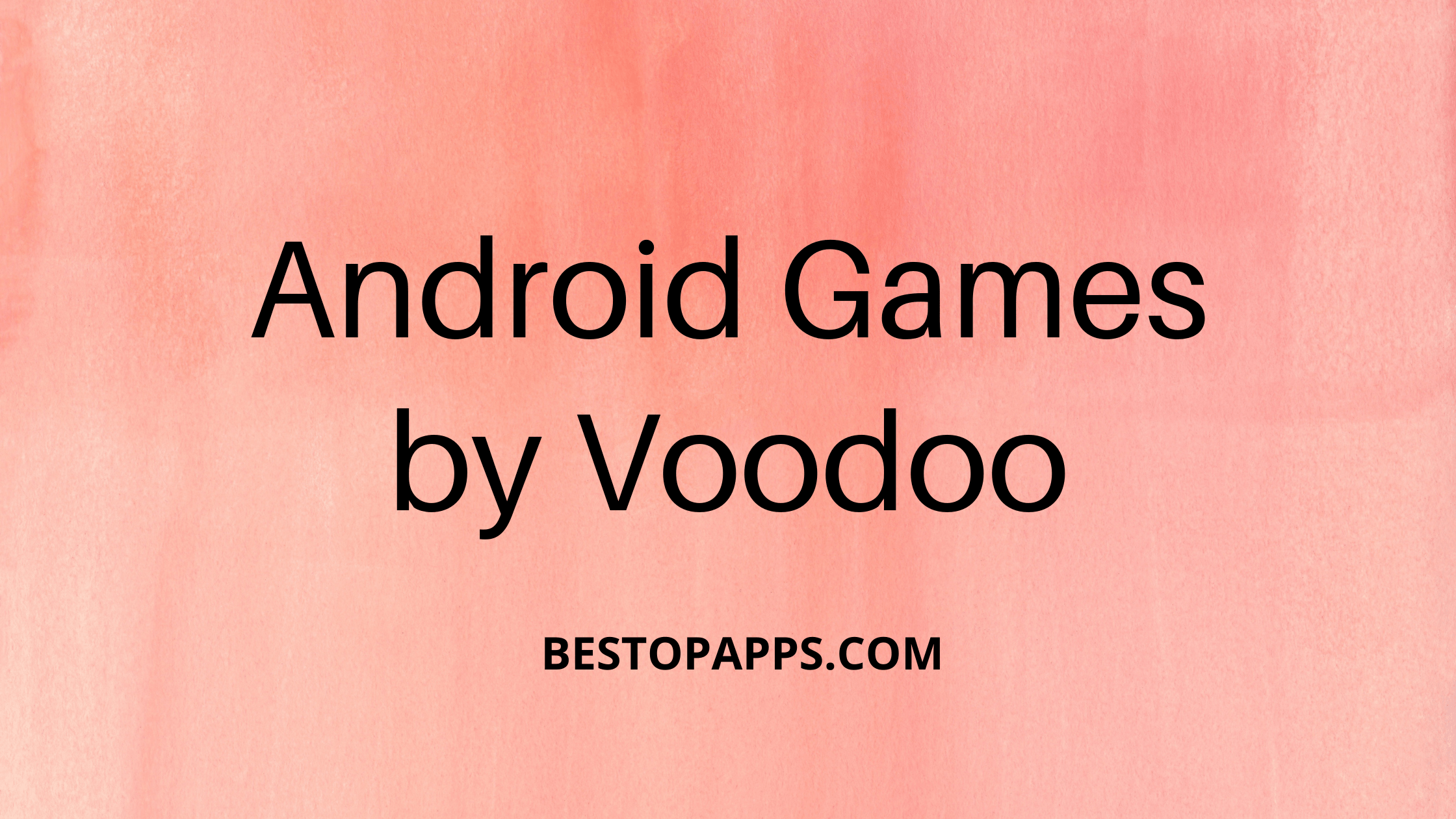 Android Games by Voodoo