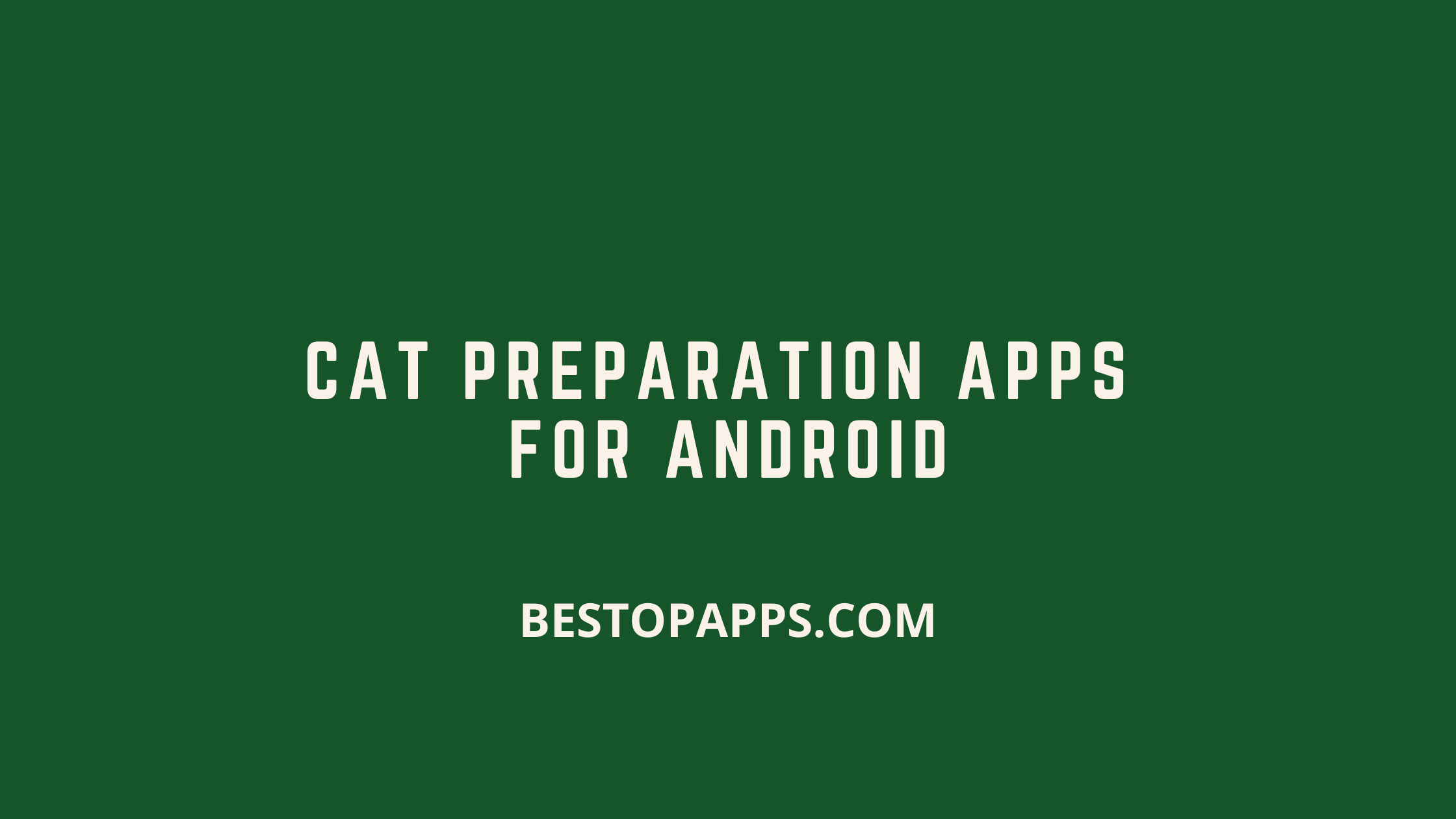 CAT Preparation Apps for Android