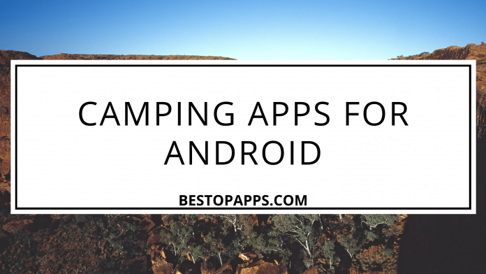 Top 5 Camping Apps for Android in 2022