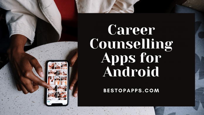 7 Best Career Counselling Apps for Android in 2022