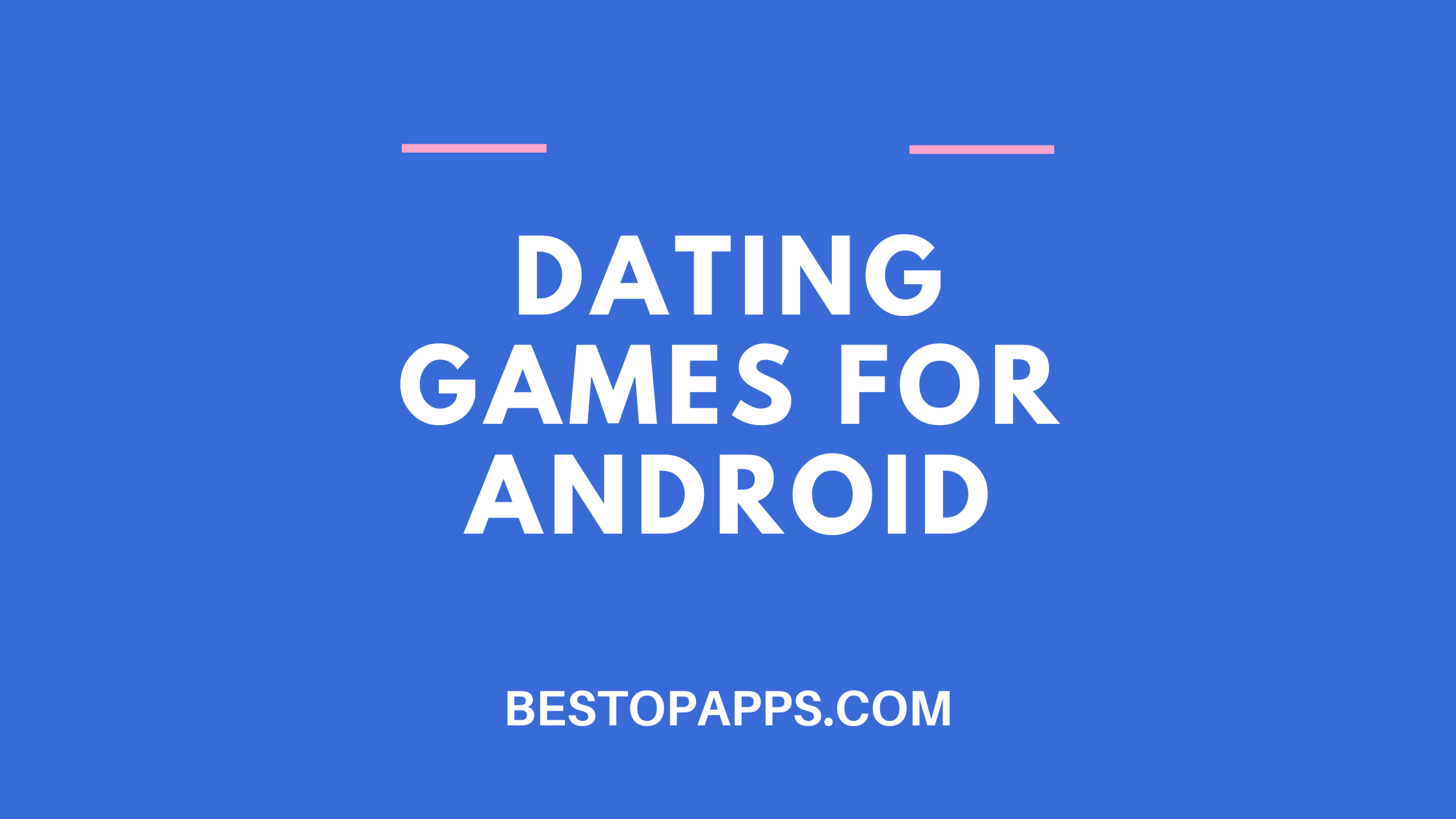 Dating Games for Android