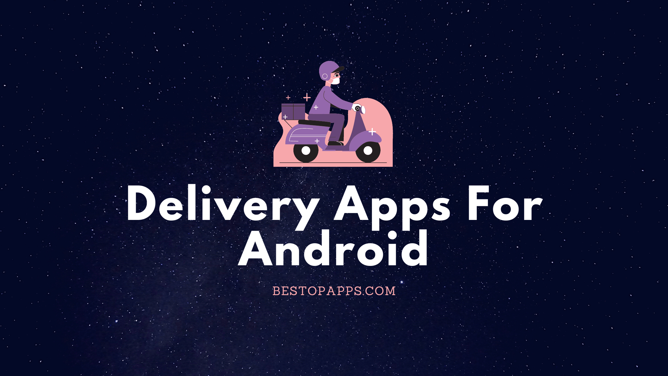 Delivery Apps For Android