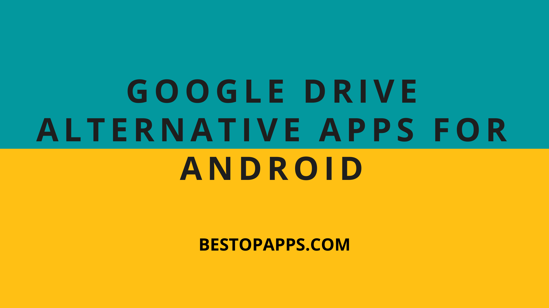 Google Drive Alternative Apps for Android