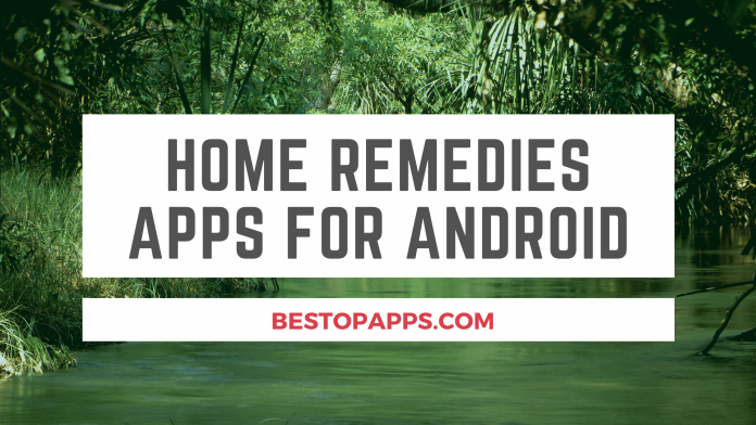 Top 6 Home Remedies Apps for Android in 2022