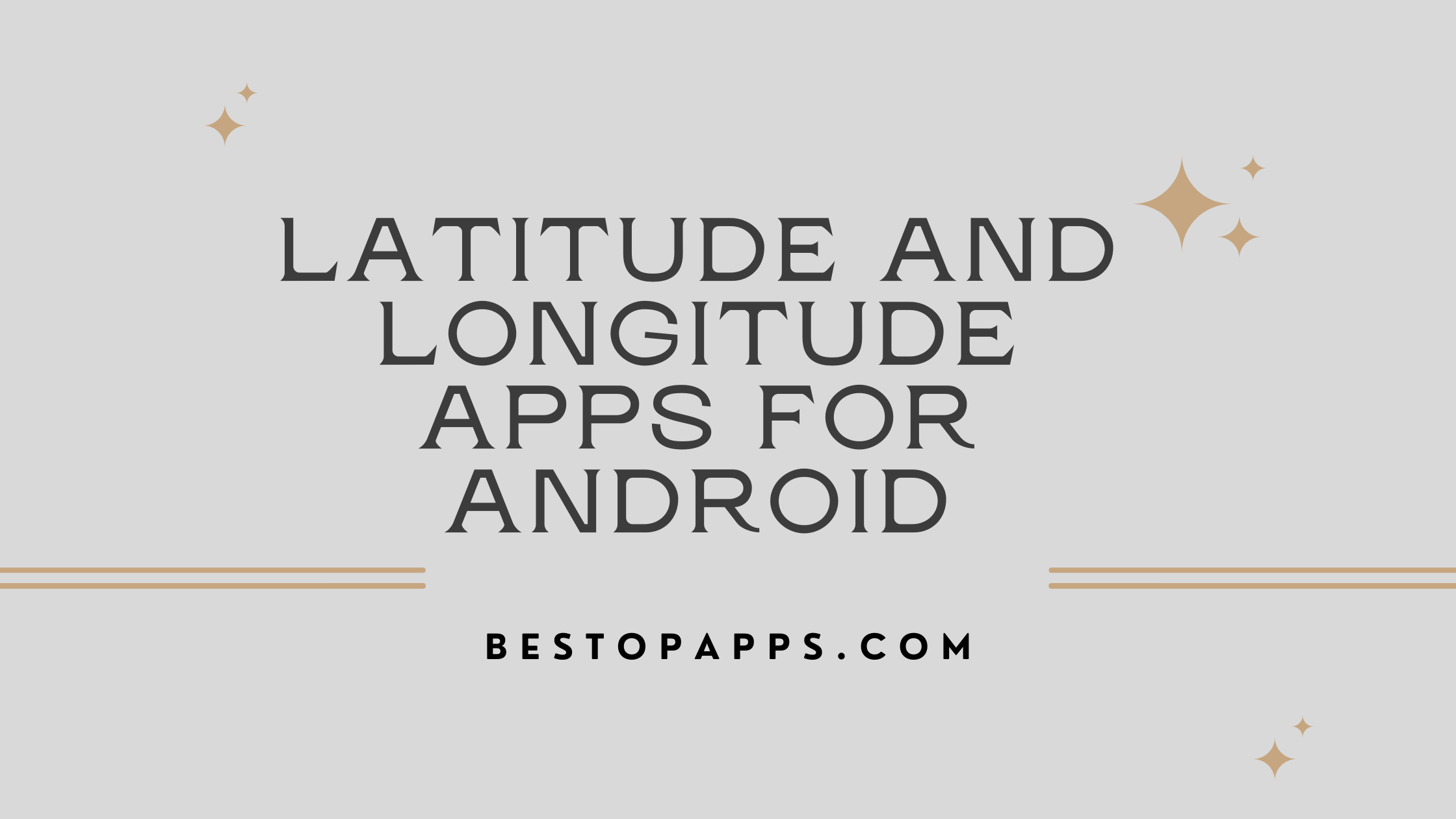 Latitude and Longitude Apps for Android