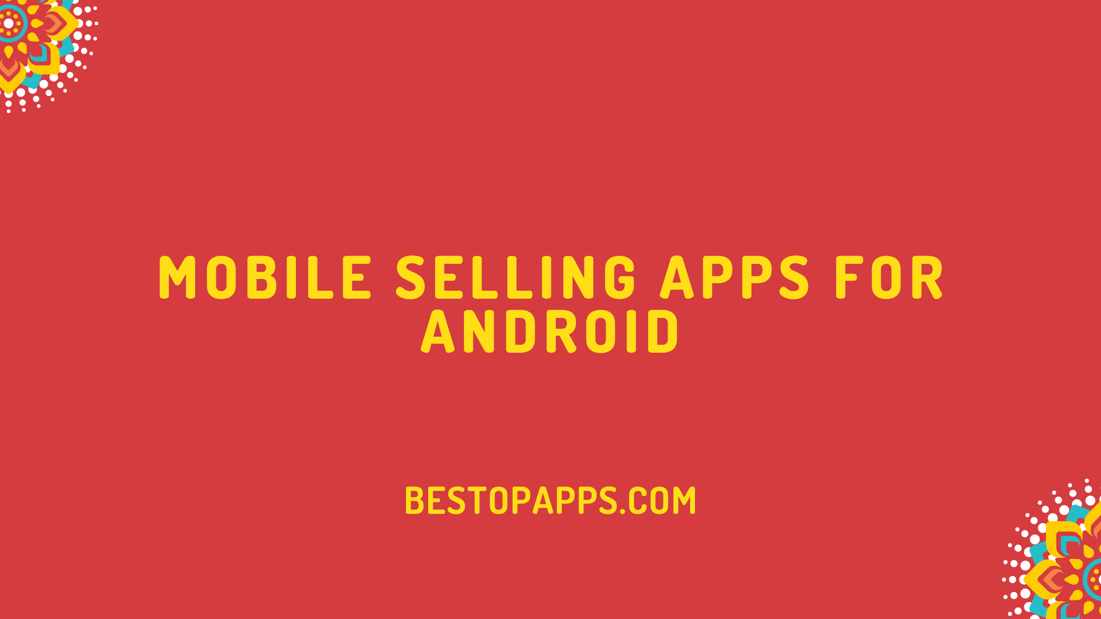 Mobile Selling Apps for Android