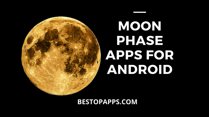 Top 6 Moon Phase Apps for Android in 2022