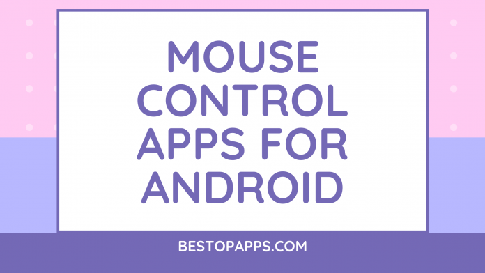 6 Best Mouse Control Apps for Android in 2022
