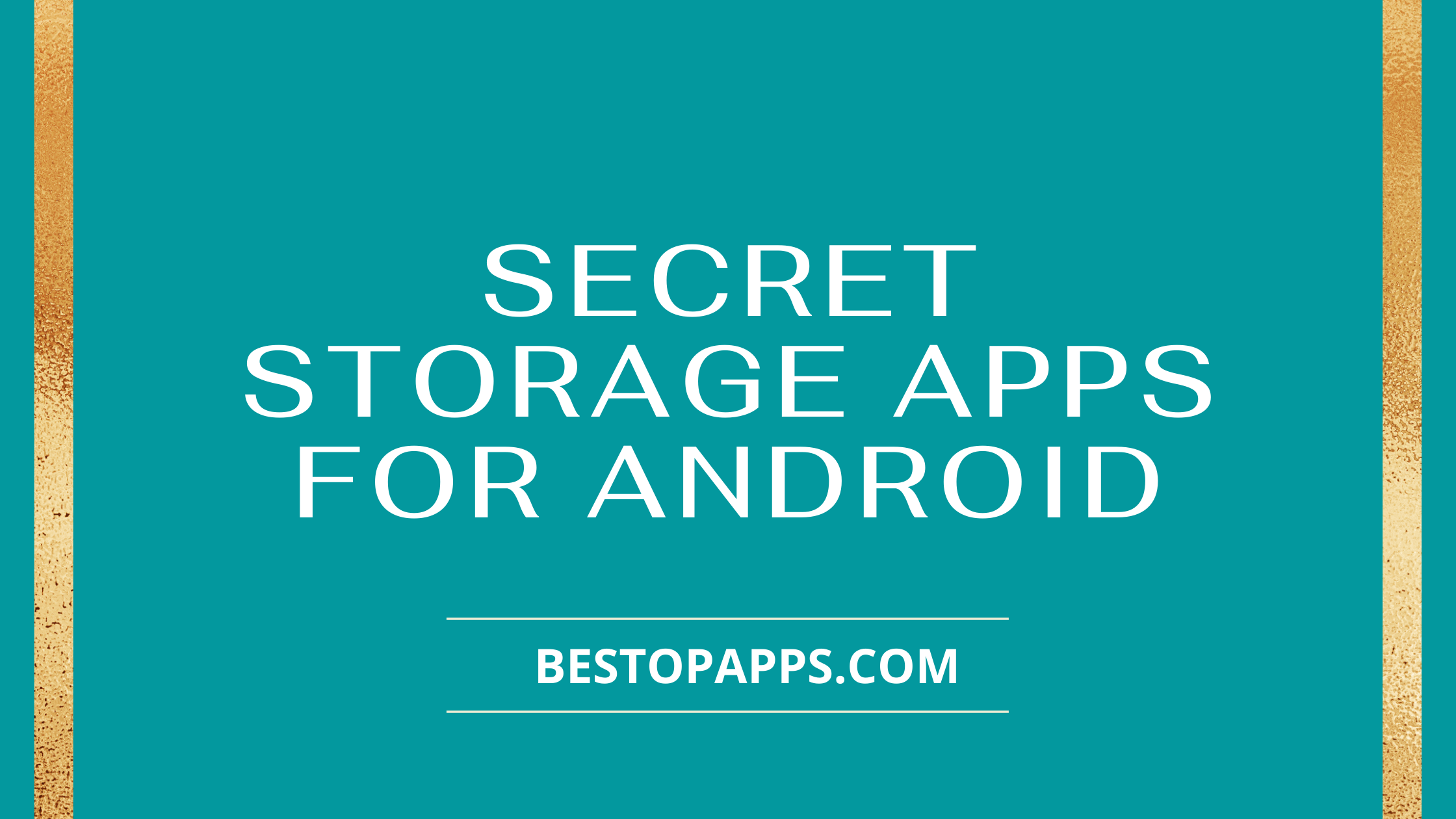 Secret Storage Apps for Android