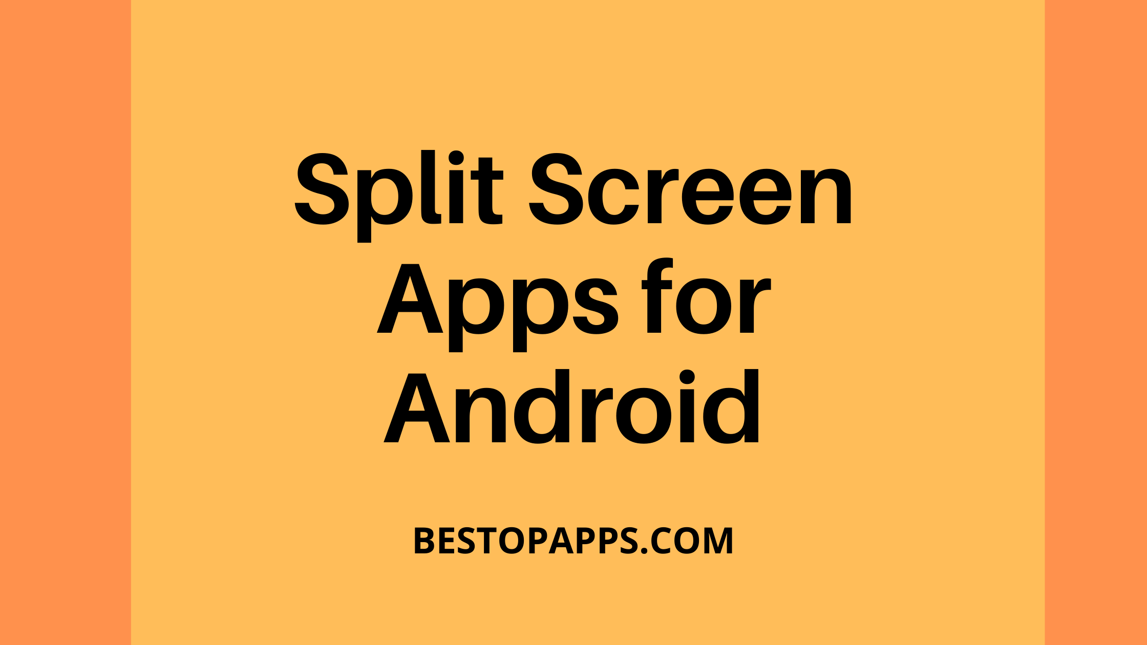 Split Screen Apps for Android