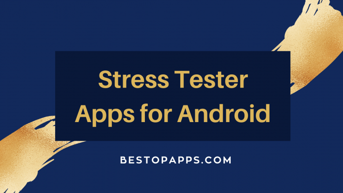 5 Best Stress Tester Apps for Android in 2022